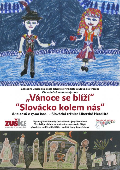Výstavy - „Vánoce se blíží“ a “Slovácko kolem nás“